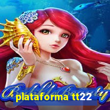 plataforma tt22